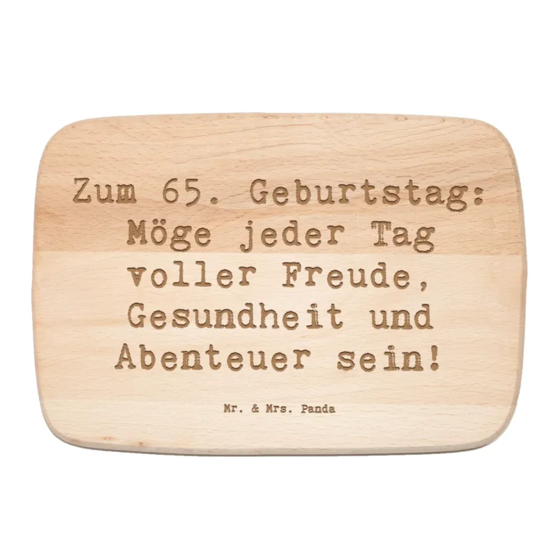Frühstücksbrett Spruch 65. Geburtstag|p:1735729|h:35b5e24bdc3d0e389f281e7cb0dcb9f1